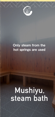 Mushiyu, steam bath